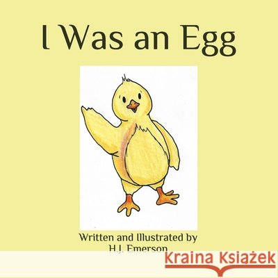 I Was an Egg H J Emerson 9798741345900 Independently Published - książka