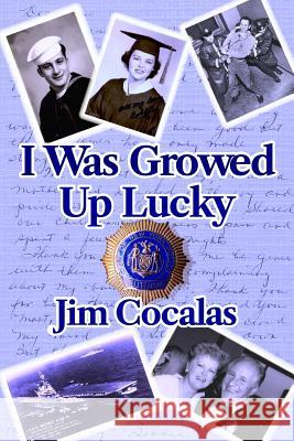 I Was Growed Up Lucky Jim Cocalas 9781718969452 Createspace Independent Publishing Platform - książka