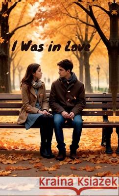 I Was in Love Piyush Kumar 9798895193181 Notion Press - książka