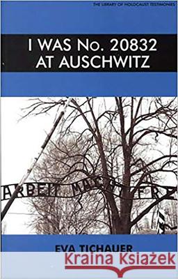 I Was No.20832 at Auschwitz Eva Tichauer 9780853033967 Vallentine-Mitchell - książka