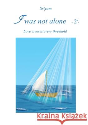 I was not alone -2 Sriyam 9788892602274 Youcanprint - książka