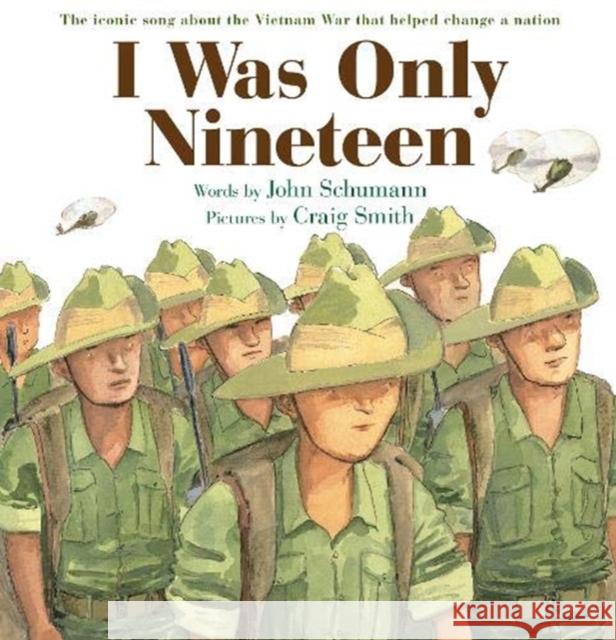 I Was Only Nineteen John Schumann, Craig Smith 9781911631620 Allen & Unwin - książka