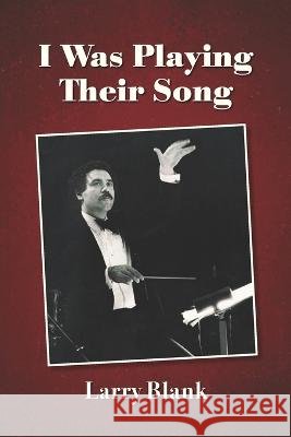 I Was Playing Their Song Larry Blank   9798218121426 Larry Blank - książka