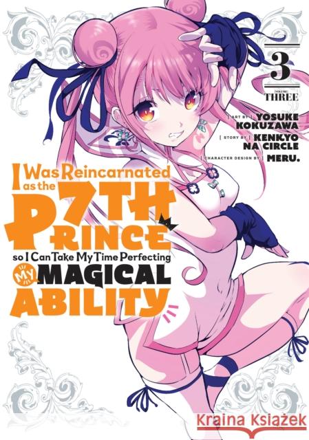 I Was Reincarnated as the 7th Prince so I Can Take My Time Perfecting My Magical Ability 3  9781646514984 Kodansha America, Inc - książka