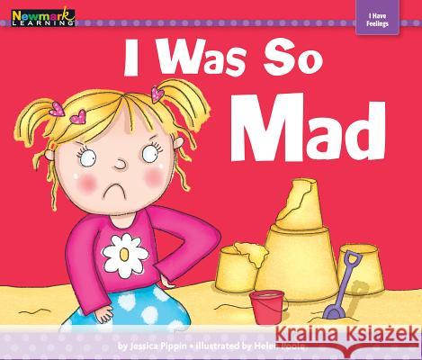 I Was So Mad Helen Poole 9781478804628 Newmark Learning - książka