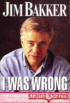 I Was Wrong Jim Bakker 9780785271369 Nelson Books - książka