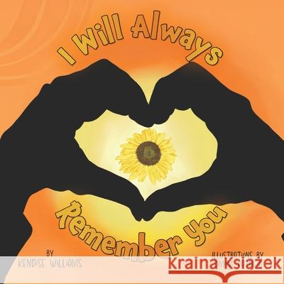 I Will Always Remember You Kendise Williams Simone Patricia 9781038339904 FriesenPress - książka