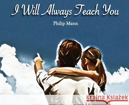 I Will Always Teach You Philip T. Mann 9780578639994 Philip Mann - książka