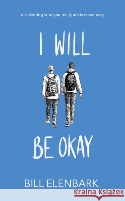 I Will Be Okay Bill Elenbark 9781940442280 Amphorae Publishing Group, LLC - książka