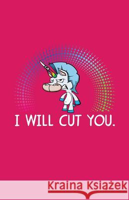 I Will Cut You Zone365 Creativ 9781798168424 Independently Published - książka