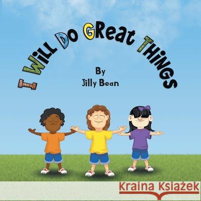 I Will Do Great Things Jilly Bean 9781647731335 Trilogy Christian Publishing - książka