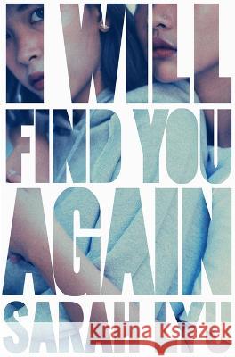 I Will Find You Again Sarah Lyu 9781534465169 Simon & Schuster Books for Young Readers - książka