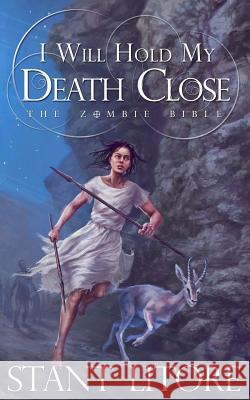 I Will Hold My Death Close Stant Litore 9781942458173 Westmarch Publishing - książka