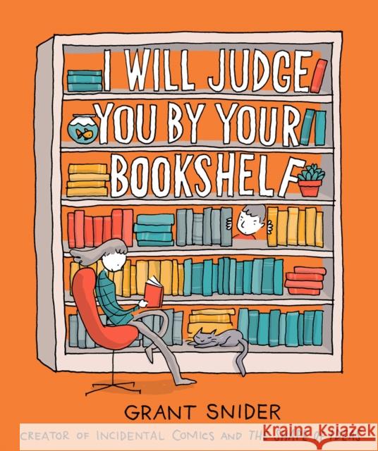 I Will Judge You by Your Bookshelf Snider, Grant 9781419737114 Abrams - książka