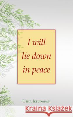 I Will Lie Down in Peace Usha Jesudasan 9781482868883 Partridge India - książka