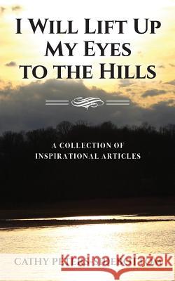 I Will Lift Up My Eyes to the Hills Cathy Peters-Sidebottom 9781939289599 Little Creek Books - książka