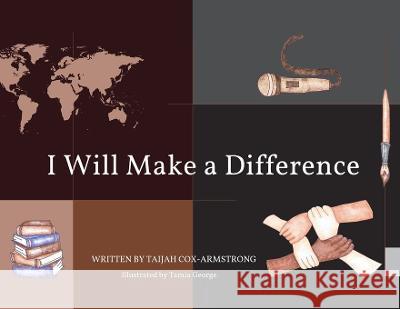 I Will Make a Difference Taijah Cox-Armstrong Tamia George 9781738725403 Taijah Cox-Armstrong - książka