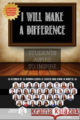 I Will Make a Difference: Students Aspire to Inspire Gary Martin Hays Adam Christopher Weart 9780988552395 We Published That - książka