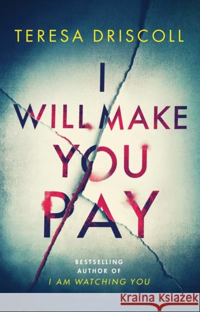 I Will Make You Pay Teresa Driscoll 9781542092234 Amazon Publishing - książka