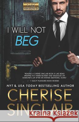 I Will Not Beg Cherise Sinclair 9781947219151 Vanscoy Publishing Group - książka