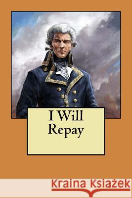 I Will Repay Emma Baroness Orczy 9781542629492 Createspace Independent Publishing Platform - książka