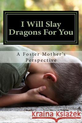 I Will Slay Dragons For You Perry, D. B. 9781506001166 Createspace - książka