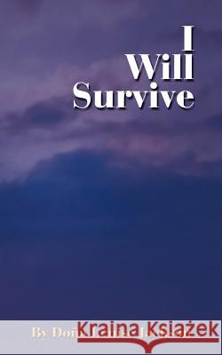 I Will Survive Dora Lenise Waters 9781418415525 Authorhouse - książka