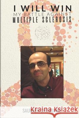 I Will Win: My Battle against Multiple Sclerosis Saurabh Chowdhry 9781952263699 Book Writing Inc - książka