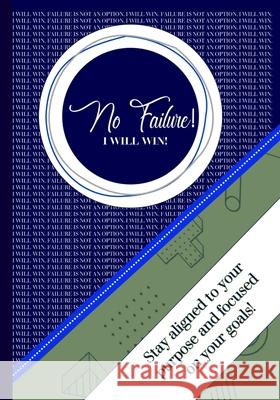 I Will Win! No Failure Planner: Getting The Job Done Hixon Walker, Jessica 9781716352386 Lulu.com - książka