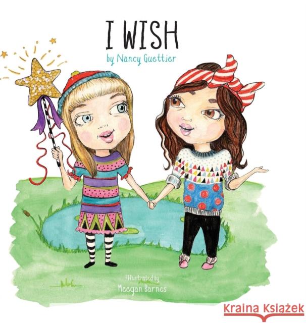 I Wish Nancy Guettier 9781630475147 Morgan James Publishing - książka