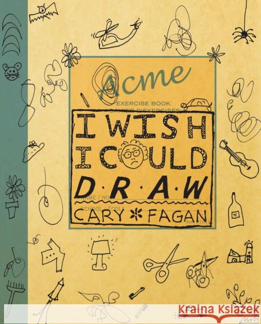 I Wish I Could Draw Cary Fagan 9781554983186 Groundwood Books - książka