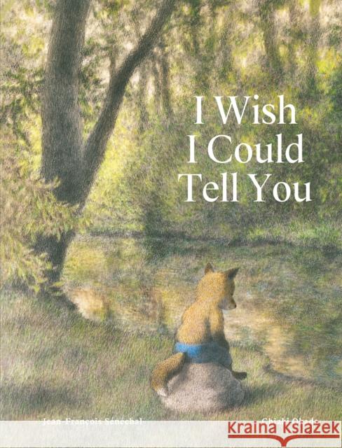 I Wish I Could Tell You Jean-Francois S?n?chal Chiaki Okada 9781990252242 Comme des geants inc. - książka