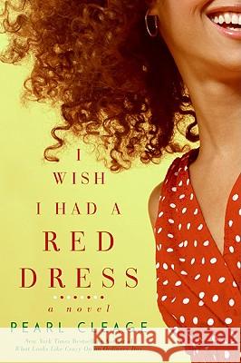 I Wish I Had a Red Dress Pearl Cleage Pearl Cleage 9780061710346 Avon a - książka