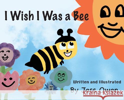 I Wish I Was a Bee Jess L. Owen 9781642551150 Jessica Owen - książka