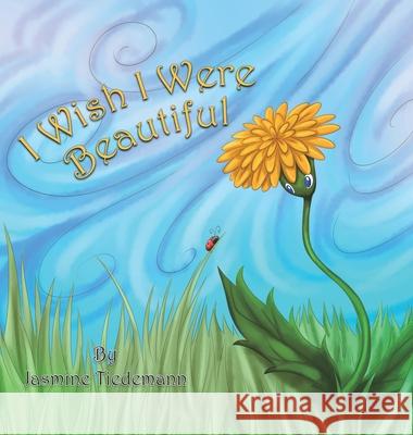 I Wish I Were Beautiful Jasmine Tiedemann 9780228858461 Tellwell Talent - książka