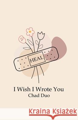 I Wish I Wrote You Chad Duo   9798358748774 Independently Published - książka
