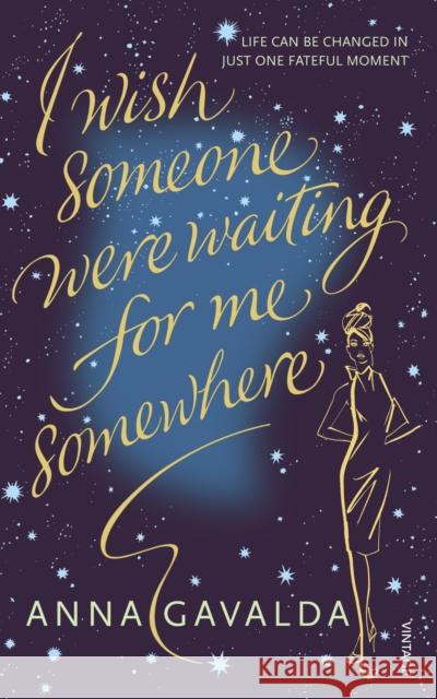 I Wish Someone Were Waiting for Me Somewhere Anna Gavalda 9780099506010 Vintage Publishing - książka