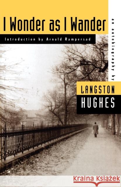 I Wonder as I Wander: An Autobiographical Journey Langston Hughes Arnold Rampersad Arnold Rampersad 9780809015504 Hill & Wang - książka