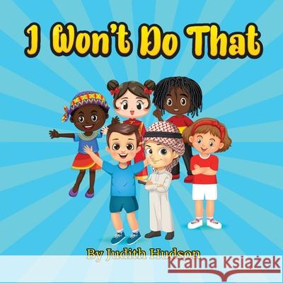 I Won't Do That Judith Hudson 9781774190852 Maple Leaf Publishing Inc - książka