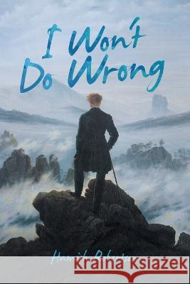 I Won\'t Do Wrong Hamish Robertson 9781728397214 Authorhouse UK - książka