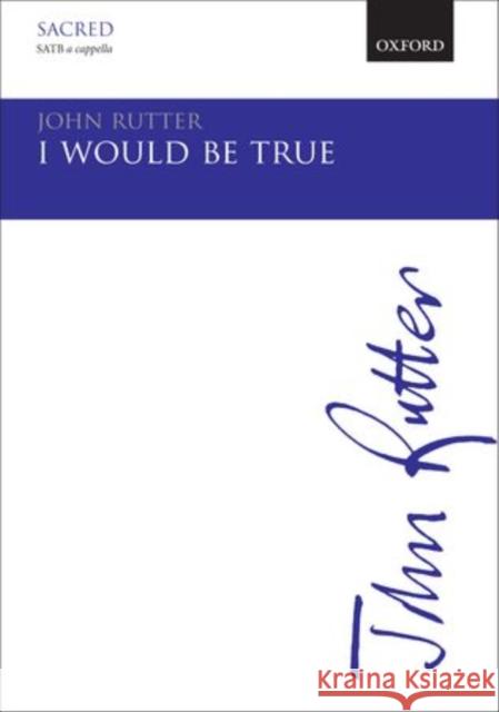 I would be true John Rutter   9780193390102 Oxford University Press - książka