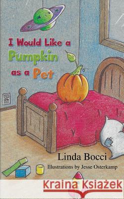 I Would Like a Pumpkin as a Pet Linda Ka 9781641823685 Austin MacAuley - książka