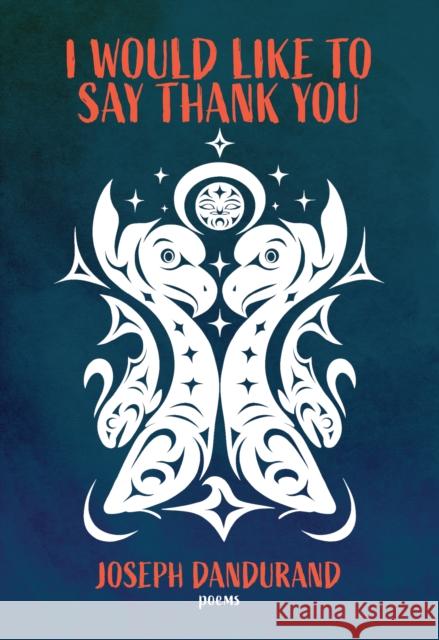 I Would Like to Say Thank You Joseph Dandurand 9780889714908 Nightwood Editions - książka