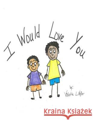 I Would Love You Violette L. Meier 9780991343256 Viori Publishing - książka