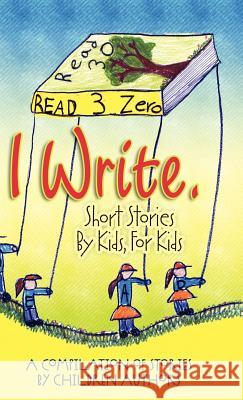 I Write Short Stories by Kids for Kids Vol. 3 Melissa M. Williams Sharon Wyatt Dever Tamara 9780985470500 Longtale Publishing Inc. - książka