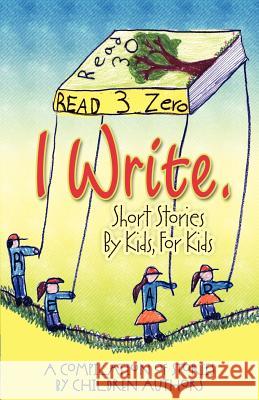 I Write Short Stories by Kids for Kids Vol. 3 Melissa M. Williams Sharon Wyatt Tamara Dever 9780985470524 Longtale Publishing Inc. - książka