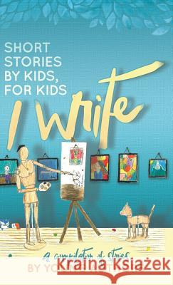 I Write Short Stories by Kids for Kids Vol. 6 Melissa M. Williams 9781941515709 Longtale Publishing Inc. - książka