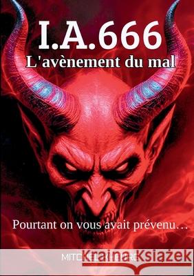 I.A.666: L'av?nement du mal Mitchel Kheurg 9782322578757 Bod - Books on Demand - książka