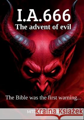 I.A.666: The Advent of Evil Mitchel Kheurg 9782322617111 Bod - Books on Demand - książka