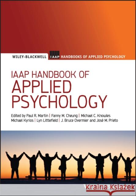 IAAP Handbook of Applied Psychology Paul R. Martin Fanny M. Cheung Michael C. Kyrios 9781405193313 Wiley-Blackwell (an imprint of John Wiley & S - książka